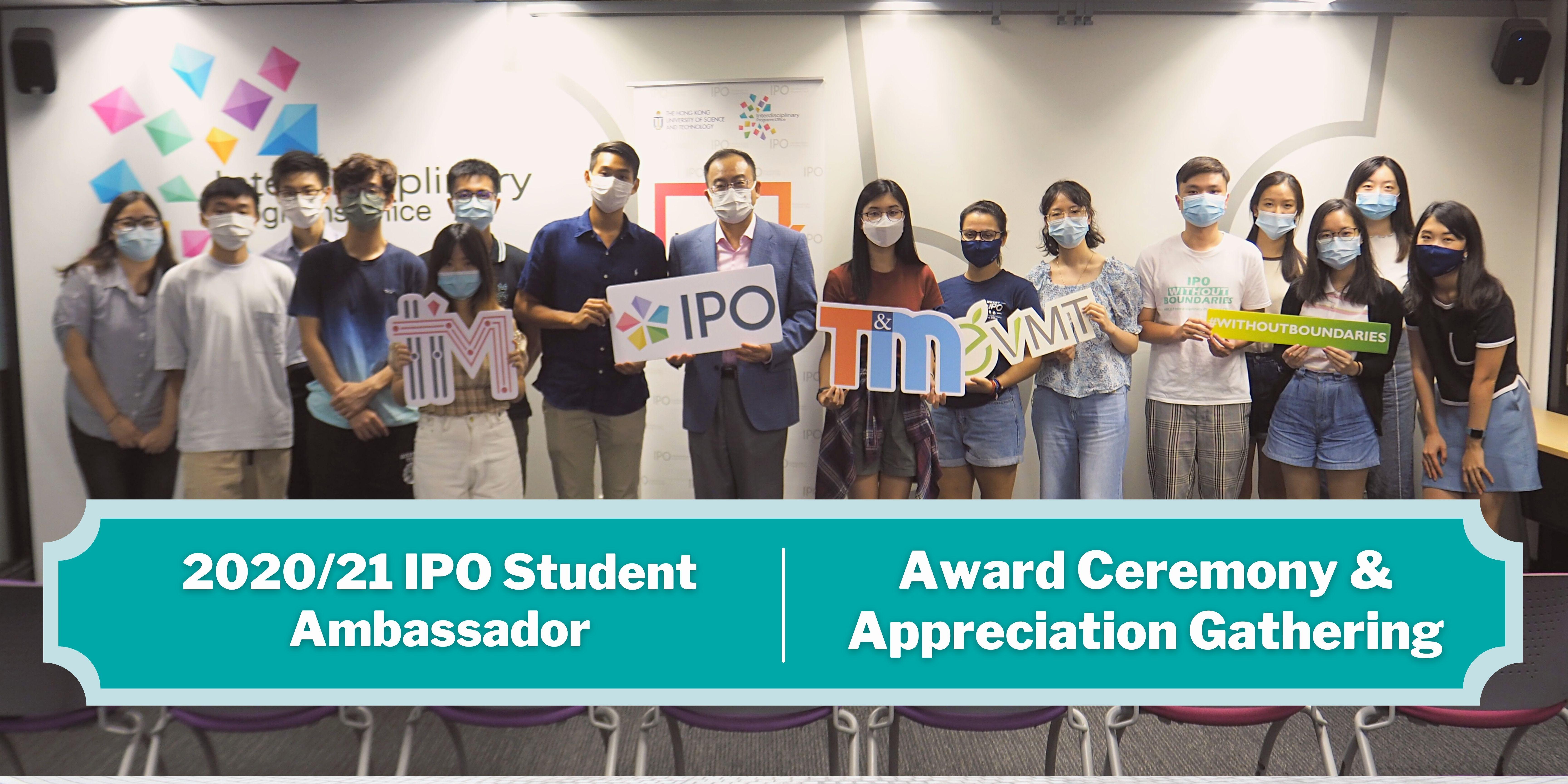 2020/21 IPO Student Ambassador Award Ceremony and Appreciation Gathering