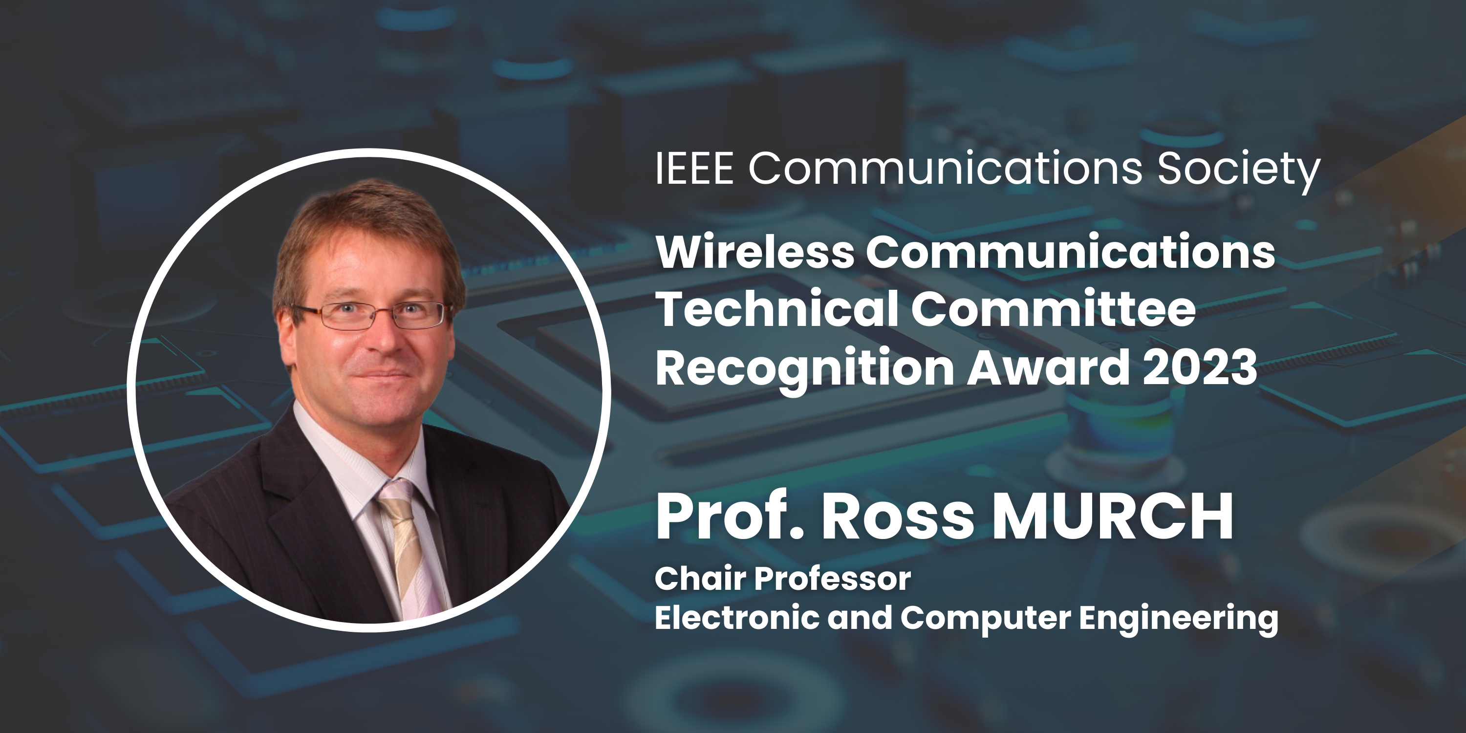 穆樂思教授在無線與移動通訊理論、系統和網絡具有高度知名度和貢獻良多，獲得嘉許。